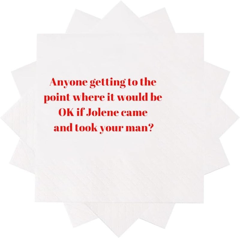 VOWFOO Funny Cocktail Napkins 100Pcs Funny Quotes Saying Disposable Paper Party Napkins 4.5 x 4.5 Two-ply (Anyone Getting to the Point Where It Would Be OK If Jolene Came and Took Your Man Napkins) - Image 2